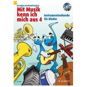 Mit Musik kenn ich mich aus Band 4 : Instrumentenkunde für Kinder