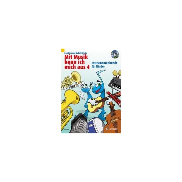 Mit Musik kenn ich mich aus Band 4 : Instrumentenkunde f&uuml;r Kinder