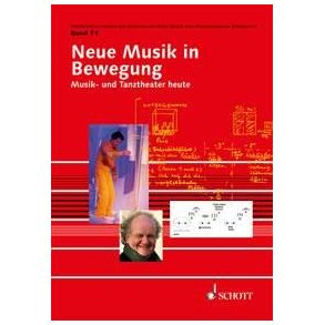 Neue Musik in Bewegung : Musik- und Tanztheater heute