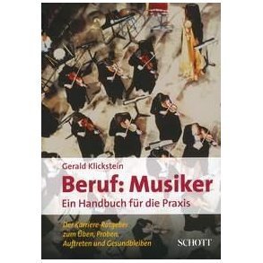 Beruf: Musiker : Ein Handbuch fur die Praxis