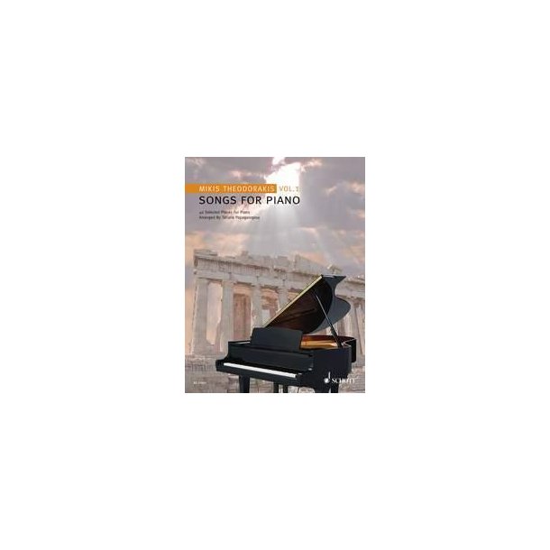 Songs For Piano Vol. 1 : 40 Selected Pieces For Piano. Arranged By Tatiana Papageorgiou