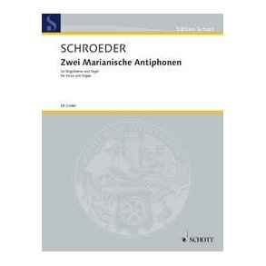 Two Marian Antiphones : Gegrüßet seist du, Königin (Alma redemptoris mater) - Erhabne Mutter unseres Erlösers (Salve Regina)