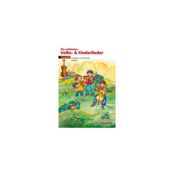 Die schonsten Volks- und Kinderlieder : Trioheft