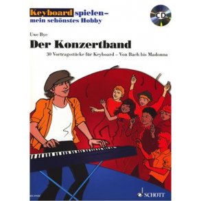 Keyboard spielen - mein schönstes Hobby : Vortragsstücke für Keyboard - Von Bach bis Madonna