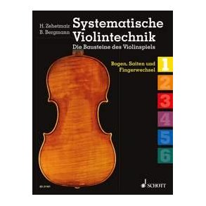 Systematische Violintechnik Band 1 : Die Bausteine des Violinspiels