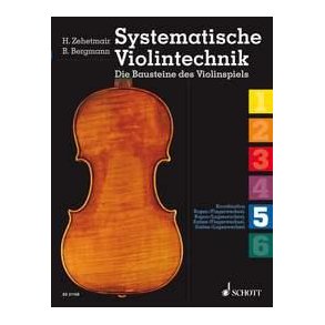 Systematische Violintechnik Band 5 : Die Bausteine des Violinspiels