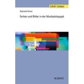 Farben und Bilder in der Musikpadagogik : Schott Campus