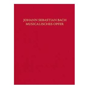 Musical Offering (Musical Sacrifice) BWV 1079 : Score based on Bach's first edition of 1747 with inserted facsimile