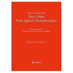 Das Leben Peter Iljitsch Tschaikowskys : In zwei Banden. Mit vielen Portrats, Abbildungen und Faksimiles