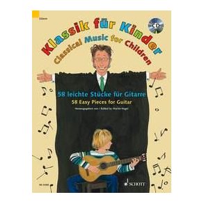 Klassik für Kinder : 58 leichte Stücke für Gitarre