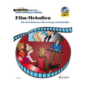 Keyboard spielen - mein schönstes Hobby : Film-Melodien