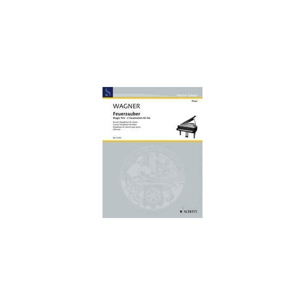Magic Fire : from The Valkyrie. Concert Paraphrase