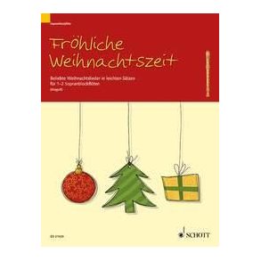 Fröhliche Weihnachtszeit : Beliebte Weihnachtslieder in leichten Sätzen