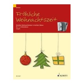 Fröhliche Weihnachtszeit : Beliebte Weihnachtslieder in leichten Sätzen