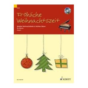 Frohliche Weihnachtszeit : Beliebte Weihnachtslieder in leichten Satzen