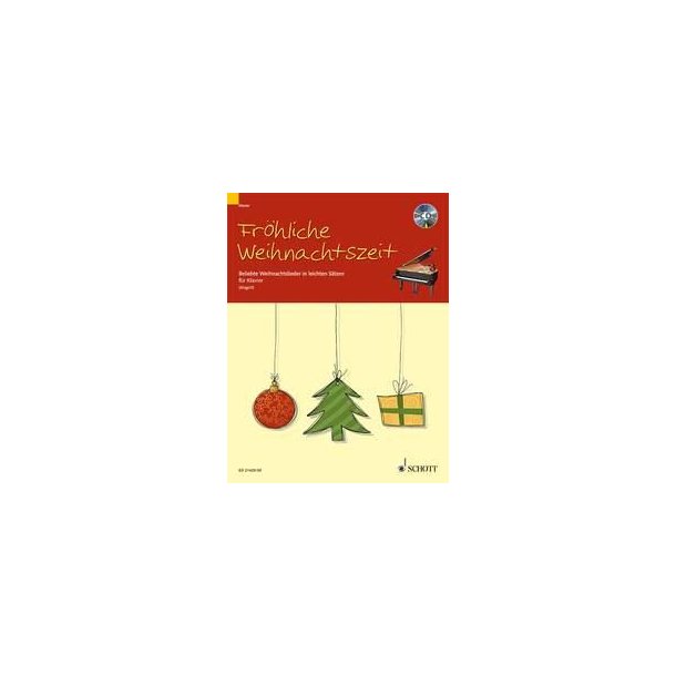 Frohliche Weihnachtszeit : Beliebte Weihnachtslieder in leichten Satzen