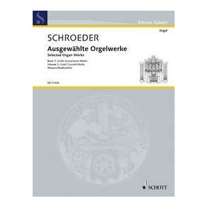Ausgewählte Orgelwerke : Volume 3: Great Concert Works