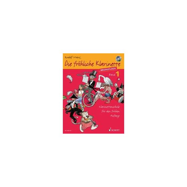 Die fr&ouml;hliche Klarinette Band 1 : Klarinettenschule f&uuml;r den fr&uuml;hen Anfang