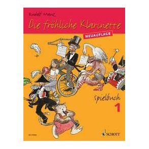 Die fröhliche Klarinette Spielbuch 1 : (Überarbeitete Neuauflage)