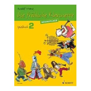 Die fröhliche Klarinette Spielbuch 2 : (Überarbeitete Neuauflage)