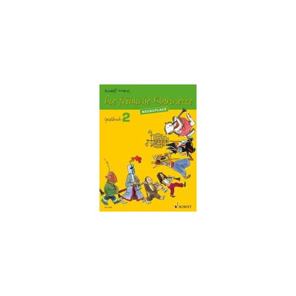 Die fr&ouml;hliche Klarinette Spielbuch 2 : (&Uuml;berarbeitete Neuauflage)