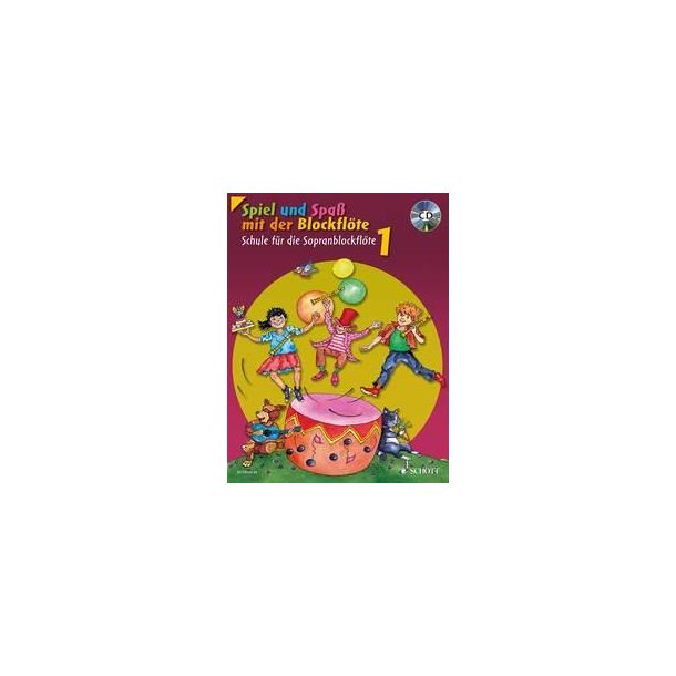 Spiel und Spa&szlig; mit der Blockfl&ouml;te Band 1 : Tutor book for descant (soprno) recorder (with baroque fingering style)