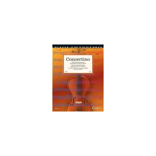 Concertino : The 40 most beautiful classical original pieces for violin and piano