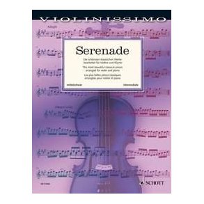 Serenade : The most beautiful classical works arranged for violin and piano