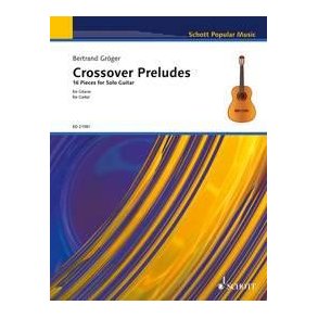 Crossover Preludes : 16 Pieces for Solo Guitar