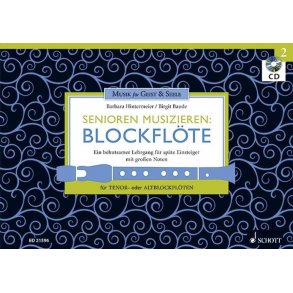 Senioren musizieren: Blockflöte Band 2 : Ein behutsamer Lehrgang für späte Einsteiger mit großen Noten