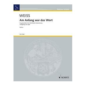 Am Anfang war das Wort : fur gemischten Chor (SSATBarB), Kinderstimme, Schlagzeug und Orgel