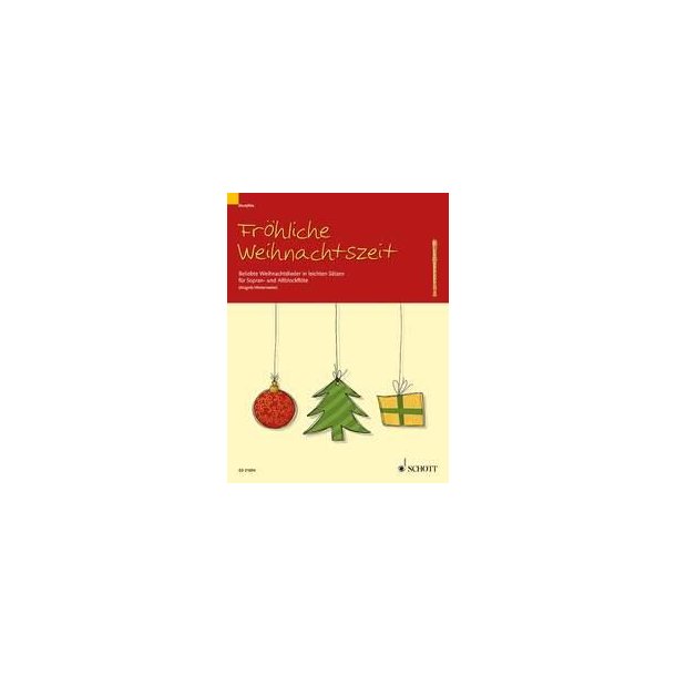 Frohliche Weihnachtszeit : Beliebte Weihnachtslieder in leichten Satzen