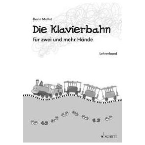 Die Klavierbahn : Schule für zwei und mehr Hände