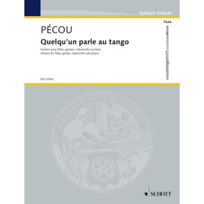 Quelqu´un parle au tango : Version for flute, violoncello, guitar and piano