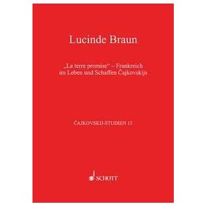 La terre promise : Frankreich im Leben und Schaffen Cajkovskijs