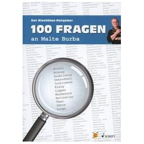 100 Fragen an Malte Burba : Der Blechblas-Ratgeber