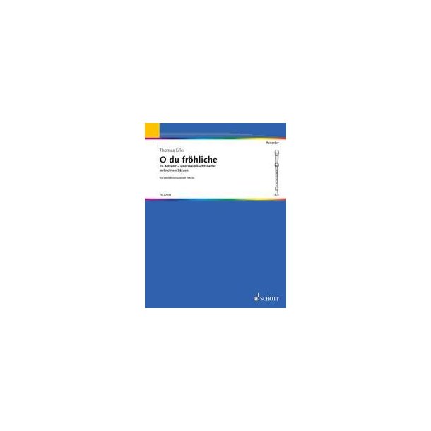 Oh du fr&ouml;hliche : 24 Advents- und Weihnachtslieder in leichten S&auml;tzen
