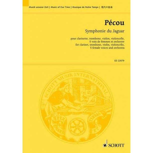 Symphonie du Jaguar : for clarinet, trombone, violin, cello, 5 female voices and orchestra