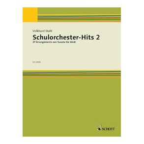 Schulorchester-Hits 2 Band 2 : 27 Arrangements von Susato bis Verdi