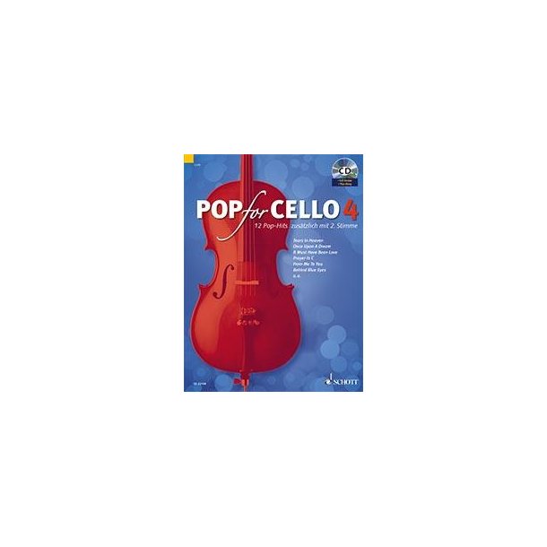 Pop For Cello Band 4 : 12 Pop-Hits zus&auml;tzlich mit 2. Stimme