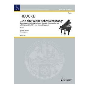 Die alte Weise sehnsuchtsbang op. 70 : Contrapuntal variations on the Old Shepherd's Song from Richard Wagner's 'Tristan and Isolde'