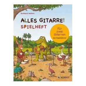 Alles Gitarre! : Spielheft für zwei Gitarren - plus Lehrer-Begleitstimme