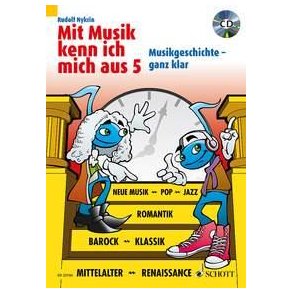 Mit Musik kenn ich mich aus Band 5 : Musikgeschichte – ganz klar