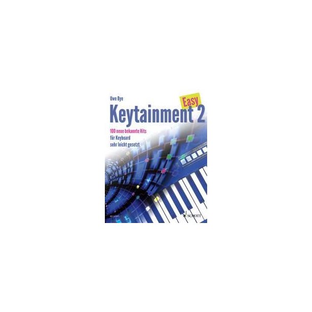Easy Keytainment 2 : 100 neue bekannte Hits