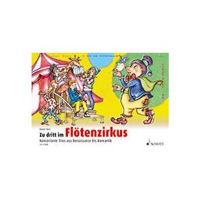 Three at the Flute Circus : Konzertante Trios (SSA) aus Renaissance bis Romantik