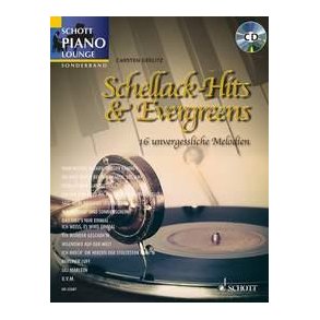Piano Lounge Sonderband Schellack-Hits & Evergreen : 16 unvergessliche Melodien