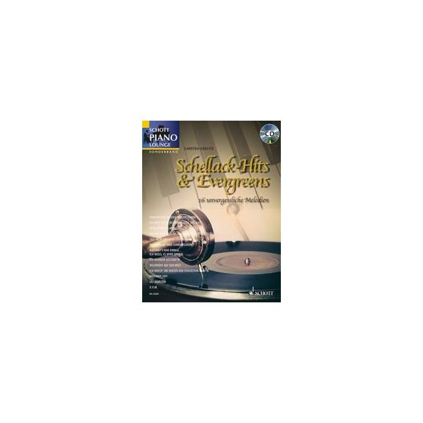 Piano Lounge Sonderband Schellack-Hits & Evergreen : 16 unvergessliche Melodien