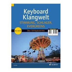 Klangwelt Stimmung, Schlager, Evergreens! Band 3 : Das Beste aus Keyboard Klangwelt. über 130 leichte Keyboard-Hits: Lieder und Songs zu jedem Anlass!