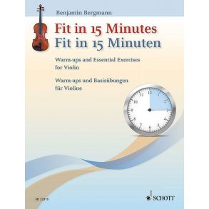 Fit in 15 Minutes : Warm-ups and Essential Exercises for Violin