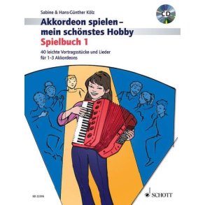 Akkordeon spielen - mein schönstes Hobby Band 1 : Spielbuch 1
